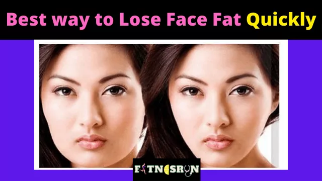 How to Lose Face Fat Quickly: 8 Effective Tips